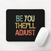 Retro Be You They'll Adjust Motivational Mental He Mousepad (Mit Mouse)