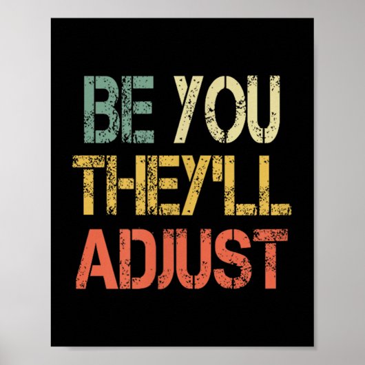 Retro Be You They'll Adjust Motivational Mental He Poster (Vorne)