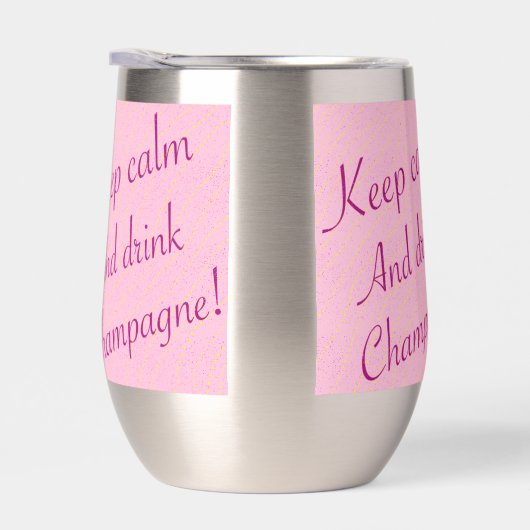 Retro Behalte Ruhe und Trink Champagner (Rechts)