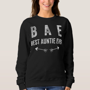 Retro Best Auntie Ever Bae Sisters Tanten Sweatshirt
