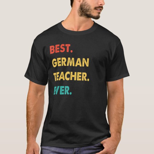 Retro Best German Teacher Ever T-Shirt (Vorderseite)