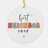 Retro Best Neighbour je Niedlich Keramik Ornament (Vorne)