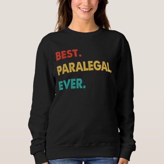 Retro Best Paralegal Ever Sweatshirt (Vorderseite)