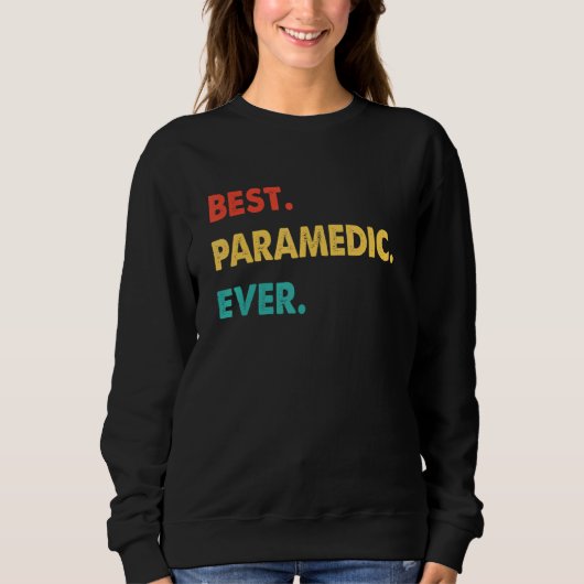 Retro Best Paramedic Ever Sweatshirt (Vorderseite)
