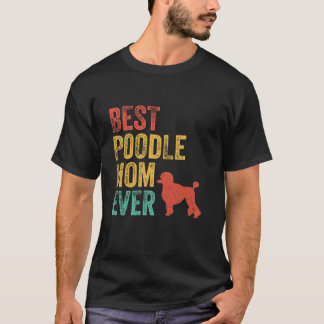 Retro Best Poodle Mama je Mama Dog Lover Besitzer  T-Shirt