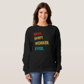 Retro Best Shift Worker Sweatshirt (Vorne ganz)