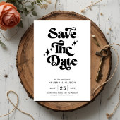 Retro Black and White Groovy Bold Script Wedding Save The Date