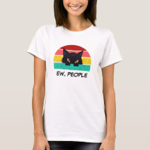 Retro Black Cat Spaß 'EW, People's Funny Slogan