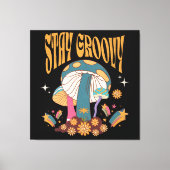 Retro Bleib Groovy Pilz Leinwanddruck (Vorderseite)
