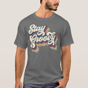 Retro Bleibe Groovy Vintag 70er 80er Happy Life Po T-Shirt