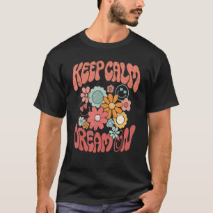 Retro-Blume Behalte ruhigen Traum auf Hippie Girl  T-Shirt
