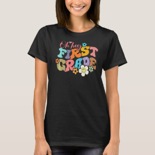 Retro-Blumen-Oh-Hey-Erste-Klasse-Lehrer-Zurück-in- T-Shirt