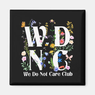 Retro-Blumen-Wdnc Wir Kümmern Uns Nicht Club Männe Magnet