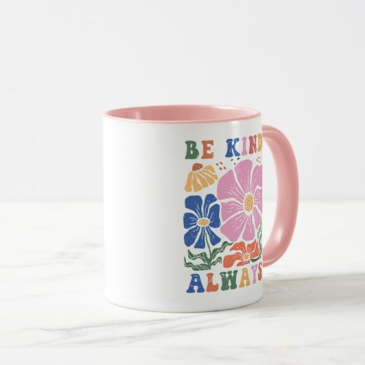 Retro Boho Floral Motivation Quote -Be Kind Always Tasse (VorderseiteRechts)