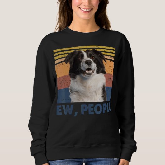 Retro Border Collie Ew People Border Collie Lieben Sweatshirt (Vorderseite)