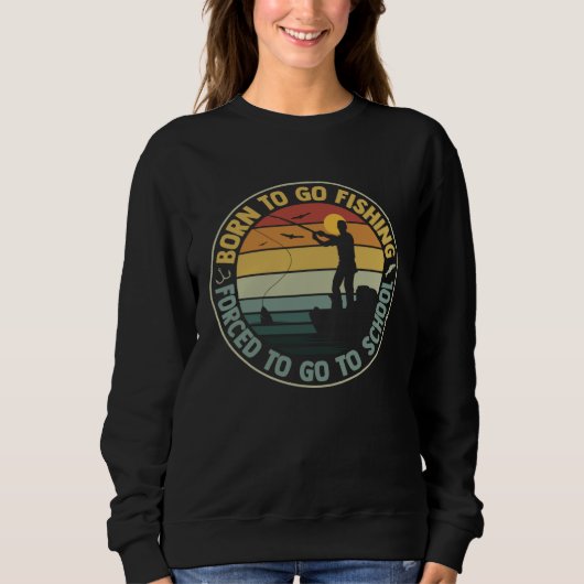 Retro Born To Go Fishing Bass Fish Fisherman Sweatshirt (Vorderseite)
