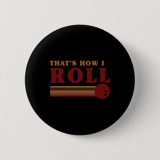Retro Bowling So rolle ich T-Shirt Button (Vorderseite)