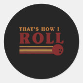 Retro Bowling Thats How I Roll T Shirt  Runder Aufkleber (Vorderseite)