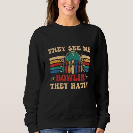 Retro Bowling They See Me Bowlin' They Hatin' Vint Sweatshirt (Vorderseite)