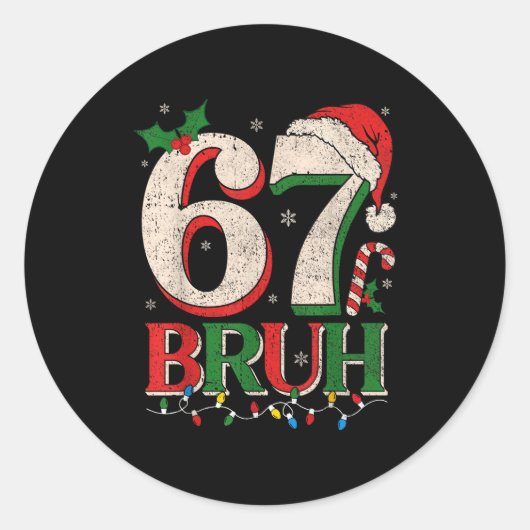 Retro Bruh 67 Six Seven 6 7 Weihnachtsshirt Männer Runder Aufkleber (Vorderseite)
