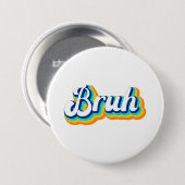 Retro Bruh Button (Vorne & Hinten)