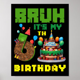 Retro Bruh Ich hab meinen 6. Geburtstag Pixel-Tort Poster