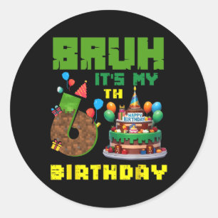 Retro Bruh Ich hab meinen 6. Geburtstag Pixel-Tort Runder Aufkleber