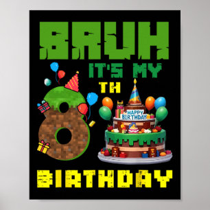 Retro Bruh Ich hab meinen 8. Geburtstag Pixel-Tort Poster