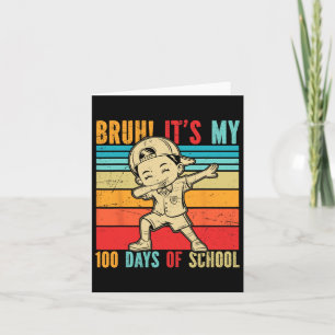 Retro Bruh ist mein 100-tägiges Schulkind Karte