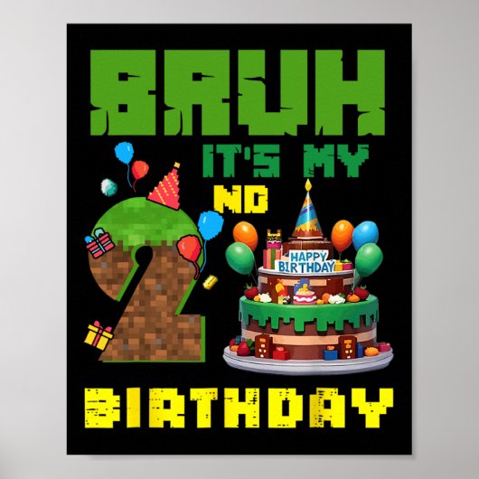 Retro Bruh It's My 2nd Bday Pixel Cake Gamer 2 Yea Poster (Vorne)