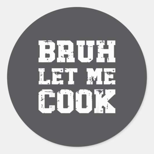 Retro Bruh Let Me Cook Meme Funny Let Him Cook Ret Runder Aufkleber (Vorderseite)