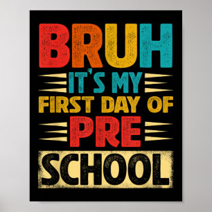 Retro Bruh Mein erster Tag im Vorschulalter Zurück Poster