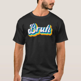 Retro Bruh T-Shirt