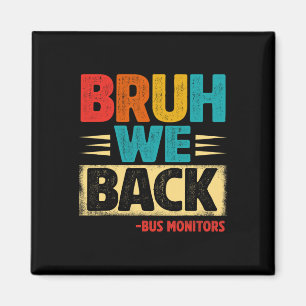Retro Bruh Wir sind zurück Busbegleiter Lustig Zur Magnet