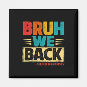 Retro Bruh wir sind zurück Sprachtherapeuten Lusti Magnet