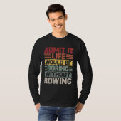 Retro Canoe Kayak Rowing Life Would Be Boring With T-Shirt (Vorne ganz)
