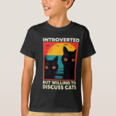 Retro Cat Funny Introverted But Willing To Discuss T-Shirt (Vorderseite)