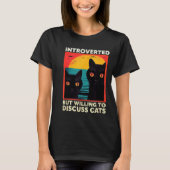 Retro Cat Funny Introverted But Willing To Discuss T-Shirt (Vorderseite)