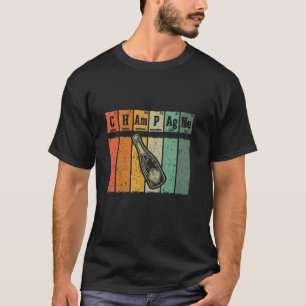 Retro Champagnerliebhaber Periodische Elemente Cha T-Shirt