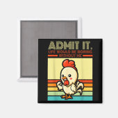 Retro chicken admit life would be boring without magnet (Vorderseite/Rückseite)
