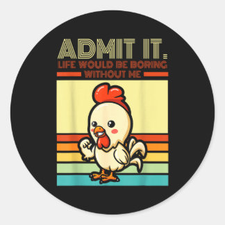 Retro chicken admit life would be boring without runder aufkleber