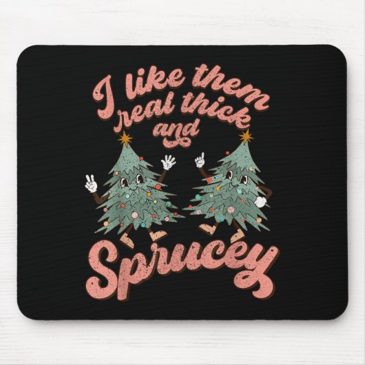 Retro Christmas Tree I Like Them Real Thick And Sp Mousepad (Vorne)