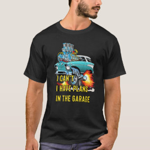Retro Classic Hotrod Ich kann keine Pläne im G hab T-Shirt