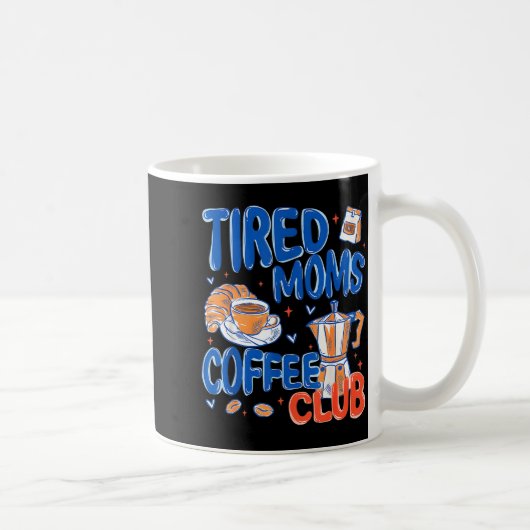 Retro Coffee Club müder Mütter Lustiges Mütterlebe Kaffeetasse (Rechts)
