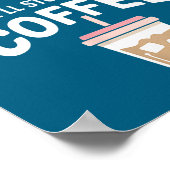 Retro Coffee Humor How To Make Me Do Anything  Poster (Ecke)