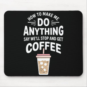 Retro-Coffee-Humor So bring mich dazu, alles zu tu Mousepad
