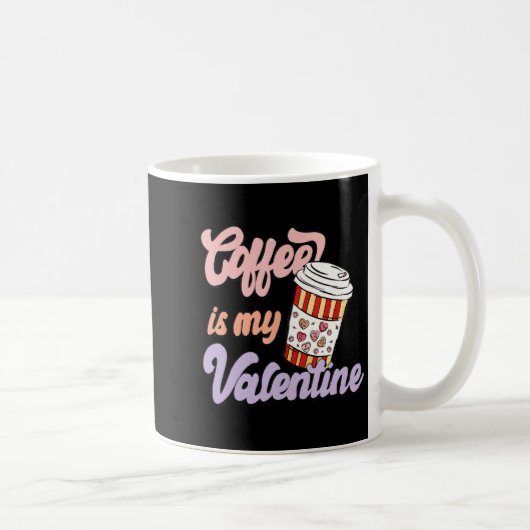 Retro Coffee Is My Valentine Latte Women Girls Cof Kaffeetasse (Rechts)