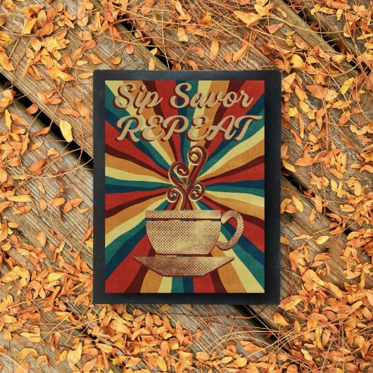 Retro Coffee Quote Poster - Sip Savor Wiederholung