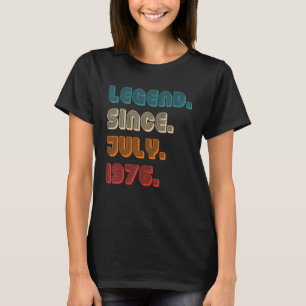 Retro Color Legend Seit Juli 1976 Vintag Birthda T-Shirt
