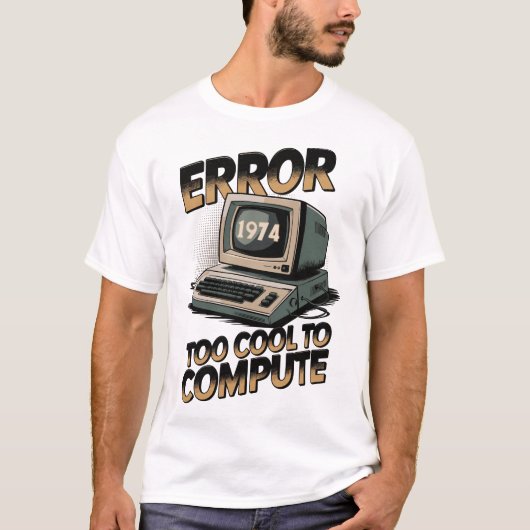 Retro-Computerfehler 1974 Design T-Shirt (Vorderseite)